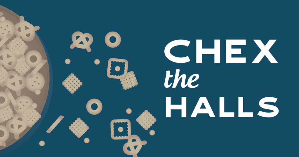 Chex The Halls